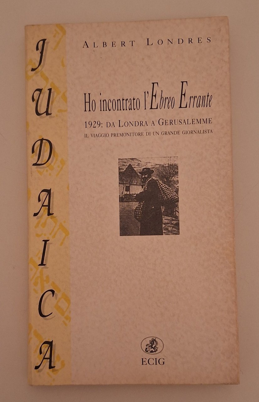 A. LONDRES HO INCONTRATO L'EBREO ERRANTE ECIG 1997