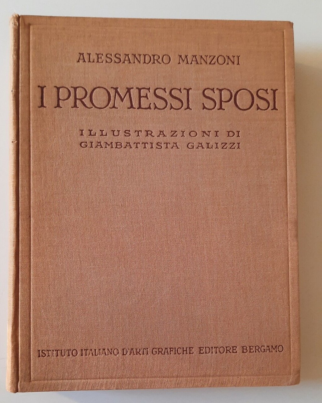 A. MANZONI I PROMESSI SPOSI ILLUSTRAZIONI DI GB. GALIZZI IST. …