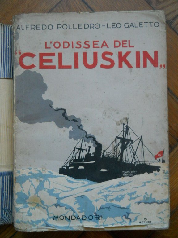 A.POLLEDRO L.GALETTO L'ODISSEA DEL CELIUSKIN MONDADORI 1935