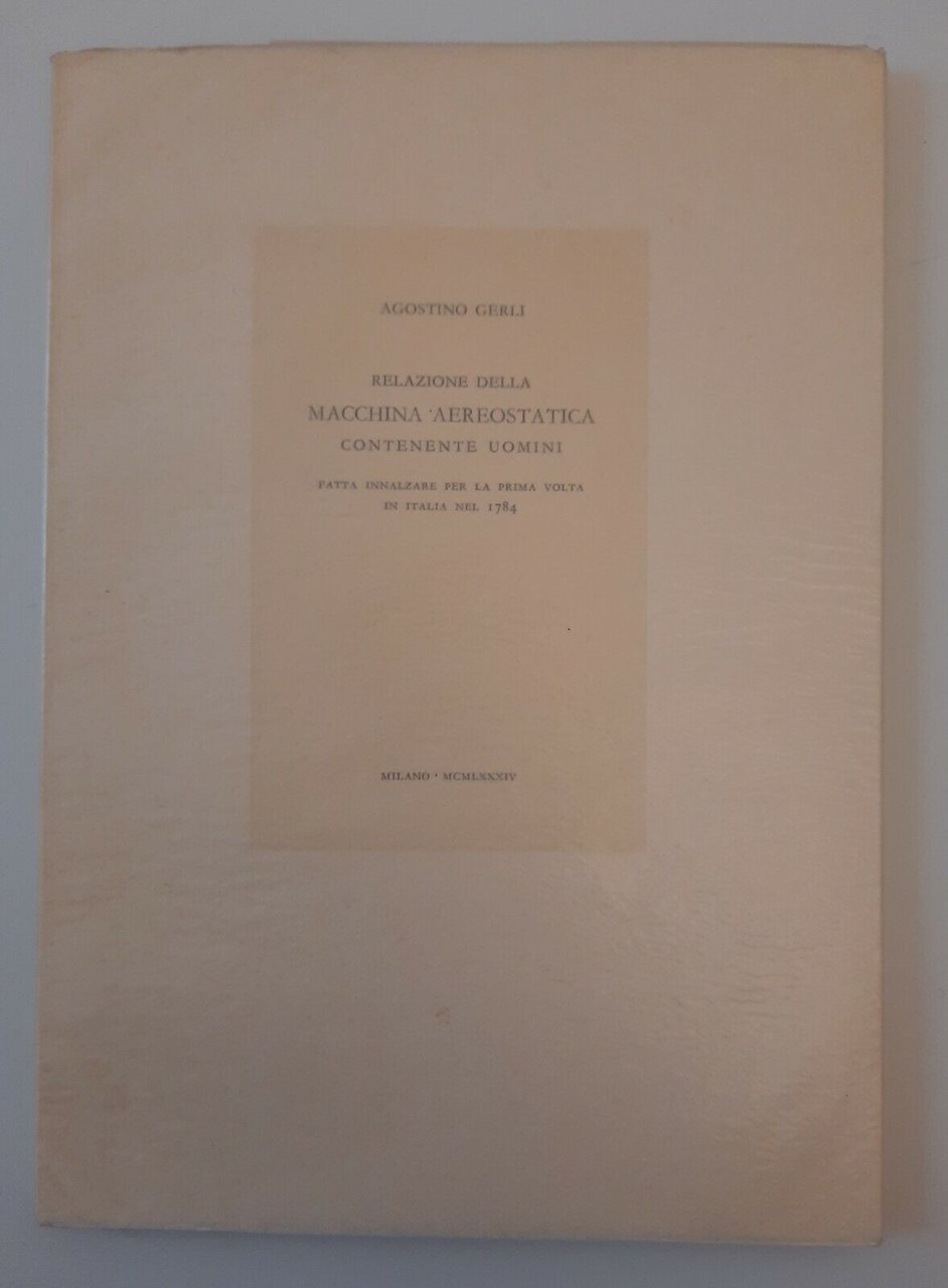 AGOSTINO GERLI RELAZIONE DELLA MACCHINA AEROSTATICA SCHEIWILER 1984