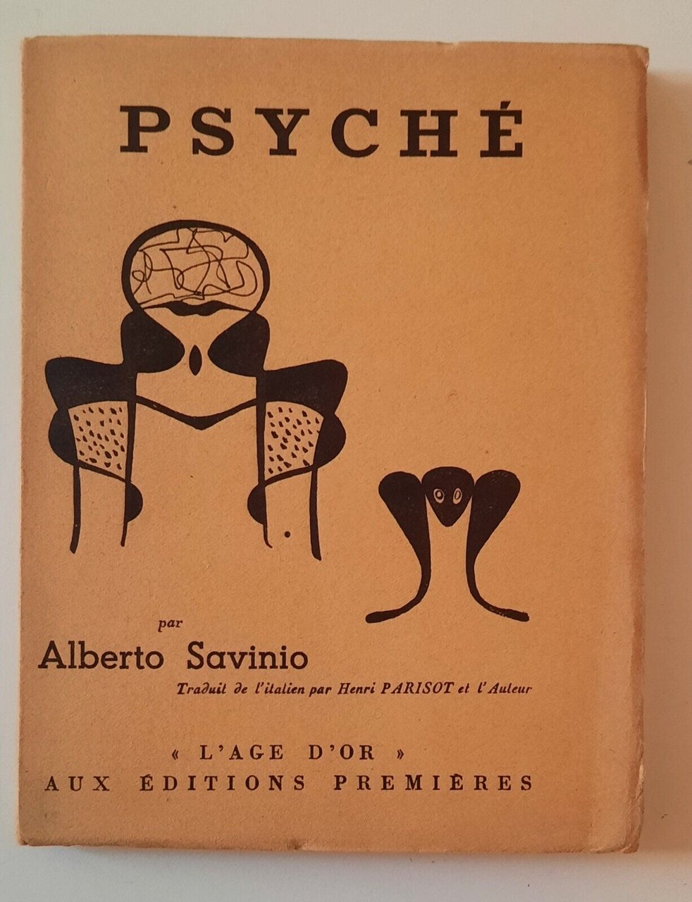 ALBERTO SAVINIO PSICHE' L'AGE D'OR AUX EDITIONS PREMIERES 1950