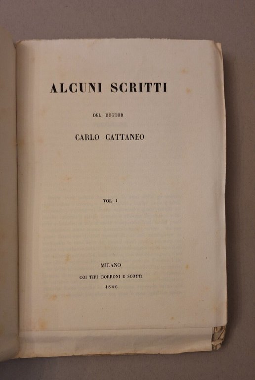 ALCUNI SCRITTI DEL DOTTOR CARLO CATTANEO MILAN COI TIPI BORRONI …