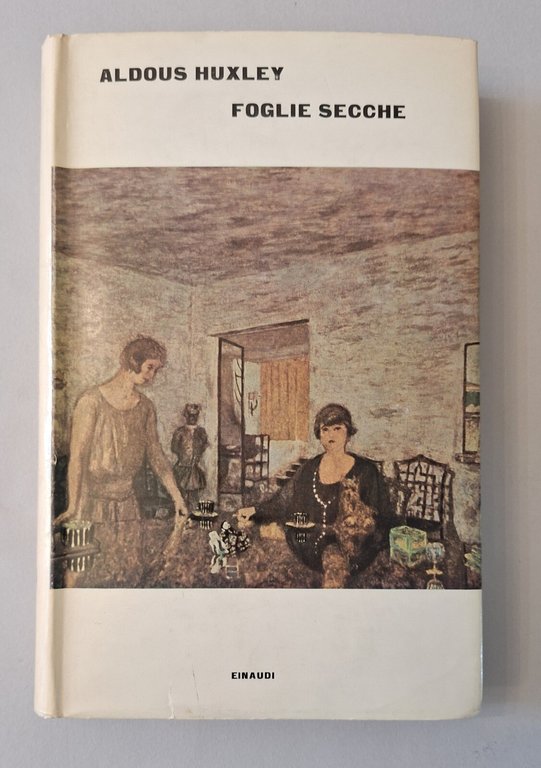 ALDOUS HUXLEY FOGLIE SECCHE EINAUDI 1965