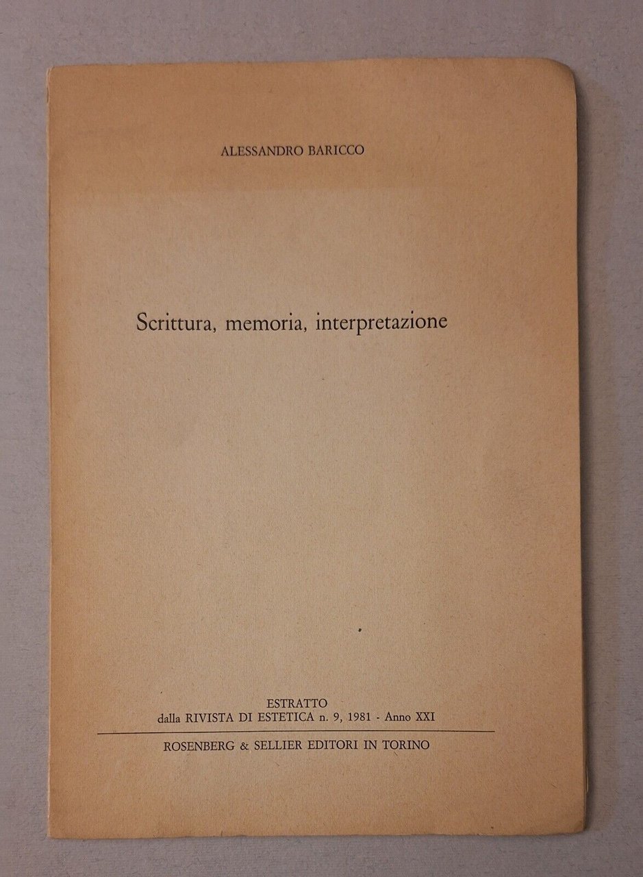 ALESSANDRO BARICCO SCRITTURA MEMORIA INTERPRETAZIONE ROSENBERG&SELLIER 1981