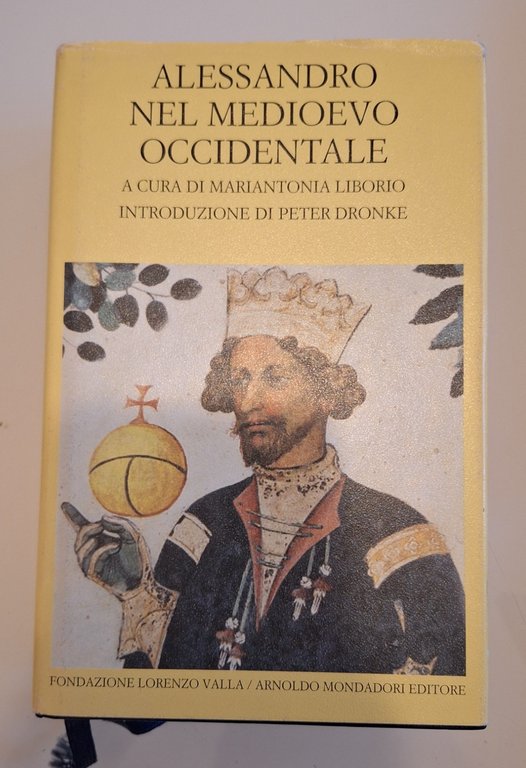 ALESSANDRO NEL MEDIOEVO OCCIDENTALE MONDADORI VALLA 1997