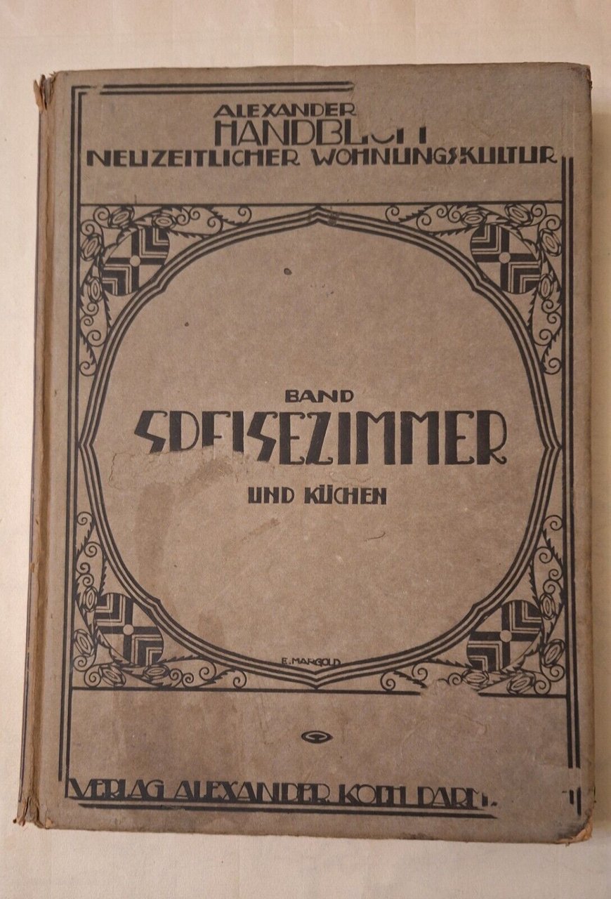 ALEXANDER KOCH'S HANDBUCH NEUZEITLICHER WOHNUNGS-KULTUR BAND SPEISE ZIMMER 1921