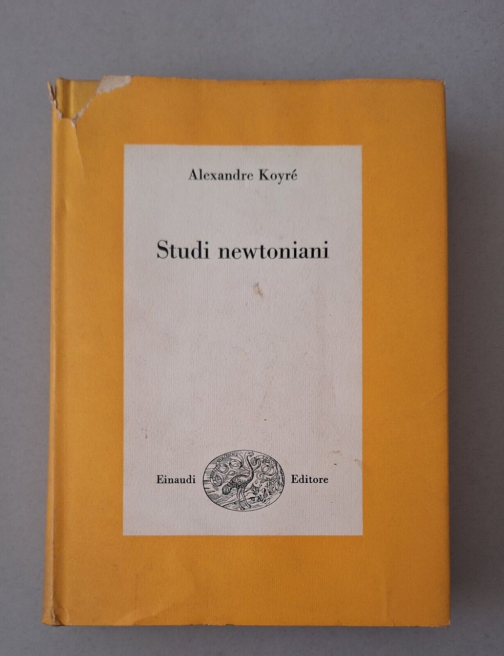 ALEXANDRE KOYRE STUDI NEWTONIANI EINAUDI 1972