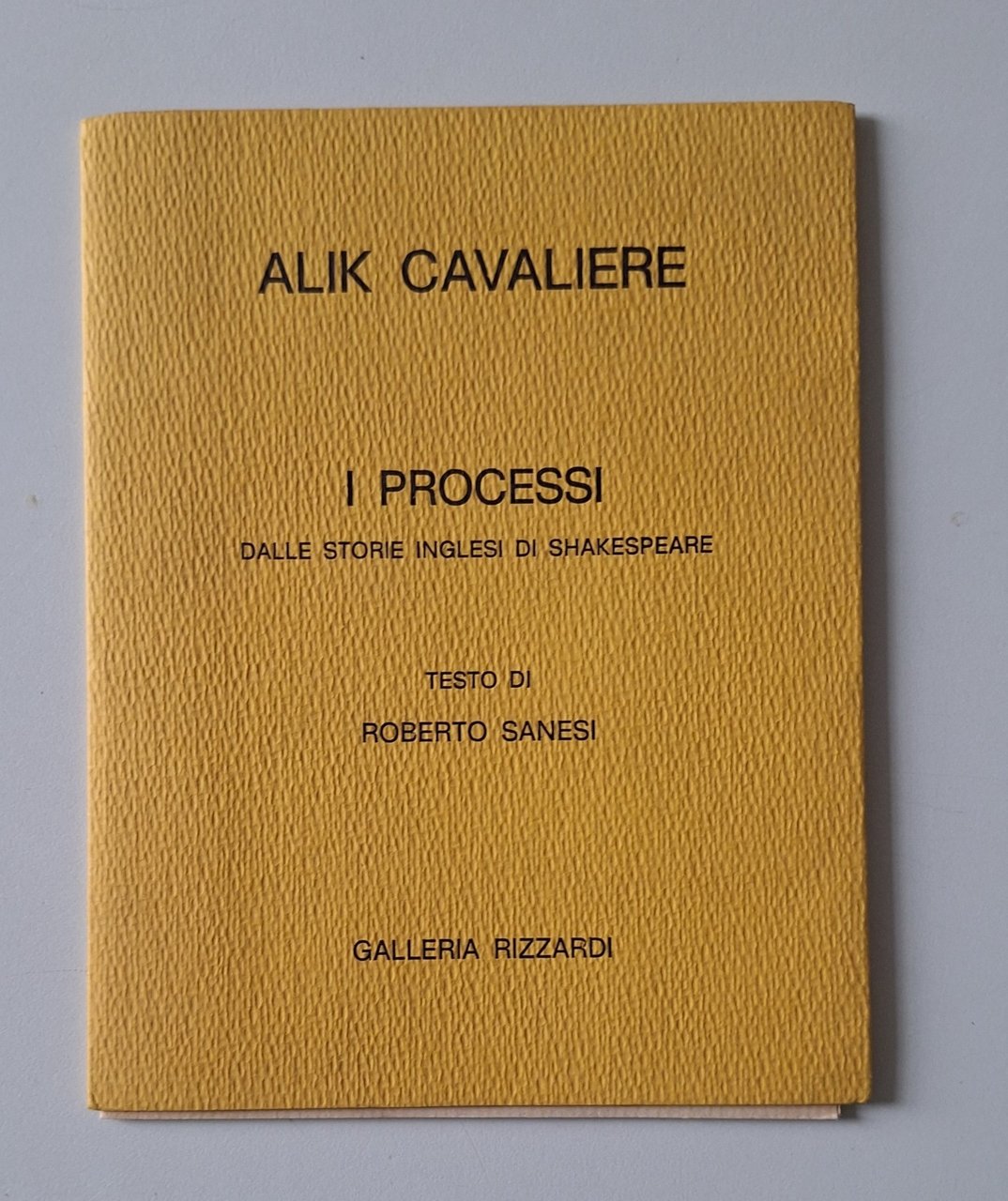ALIK CAVALIERE I PROCESSI TESTO DI R. SANESI GALLERIA RIZZARDI …