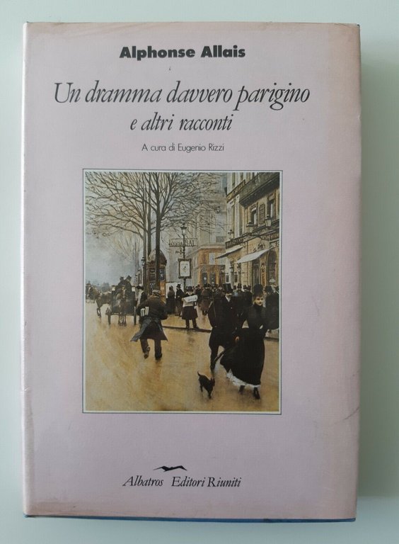 ALPHONSE ALLAIS UN DRAMMA DAVVERO PARIGINO E ALTRI RACCONTI EDITORI …