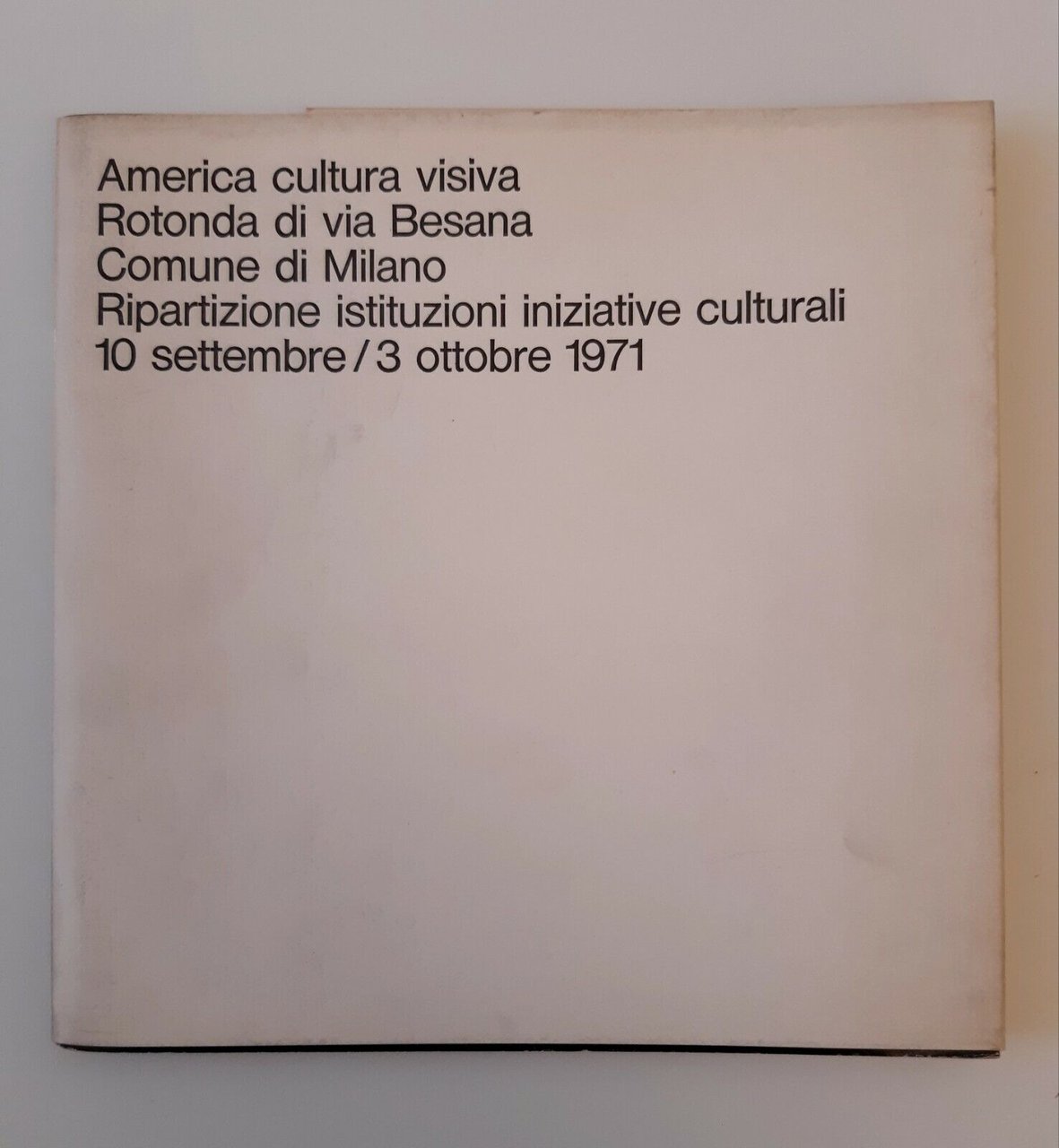 AMERICA CULTURA VISIVA ROTONDA DI VIA BESANA 1971