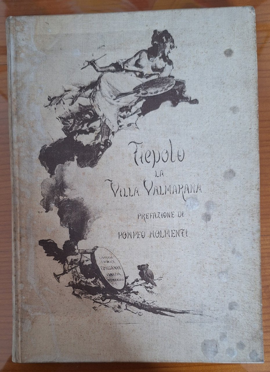 ANDREA MOLMENTI TIEPOLO LA VILLA VALMARANA ED. F. ONGANIA 1928