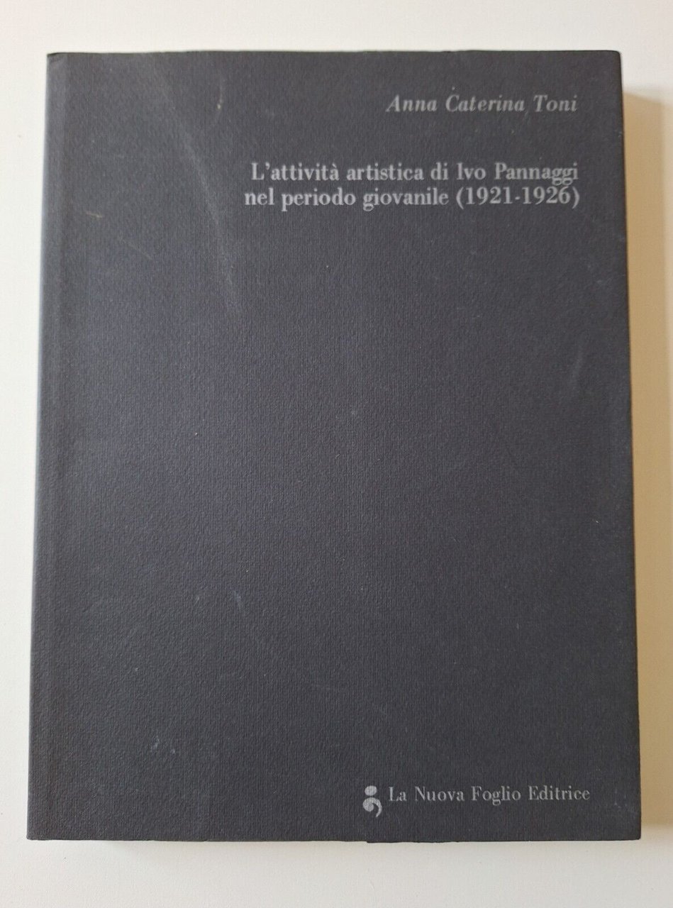 ANNA CATERINA TONI L'ATTIVITA' ARTISTICA DI IVO PANNAGGI NEL PERIODO …
