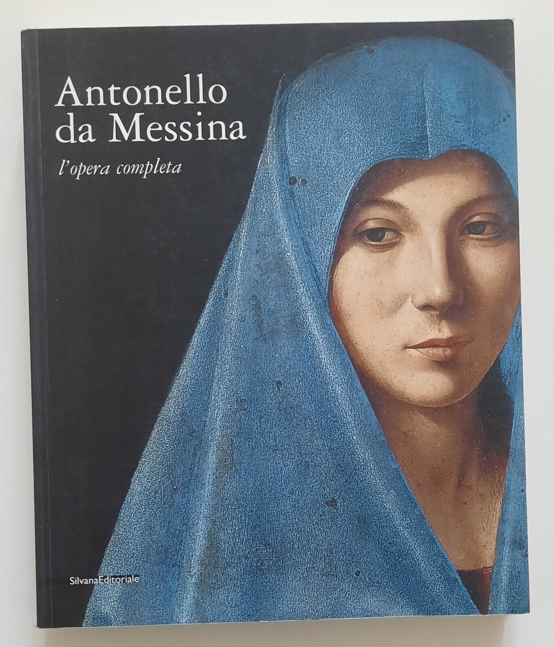 ANTONELLO DA MESSINA L'OPERA COMPLETA SILVANA