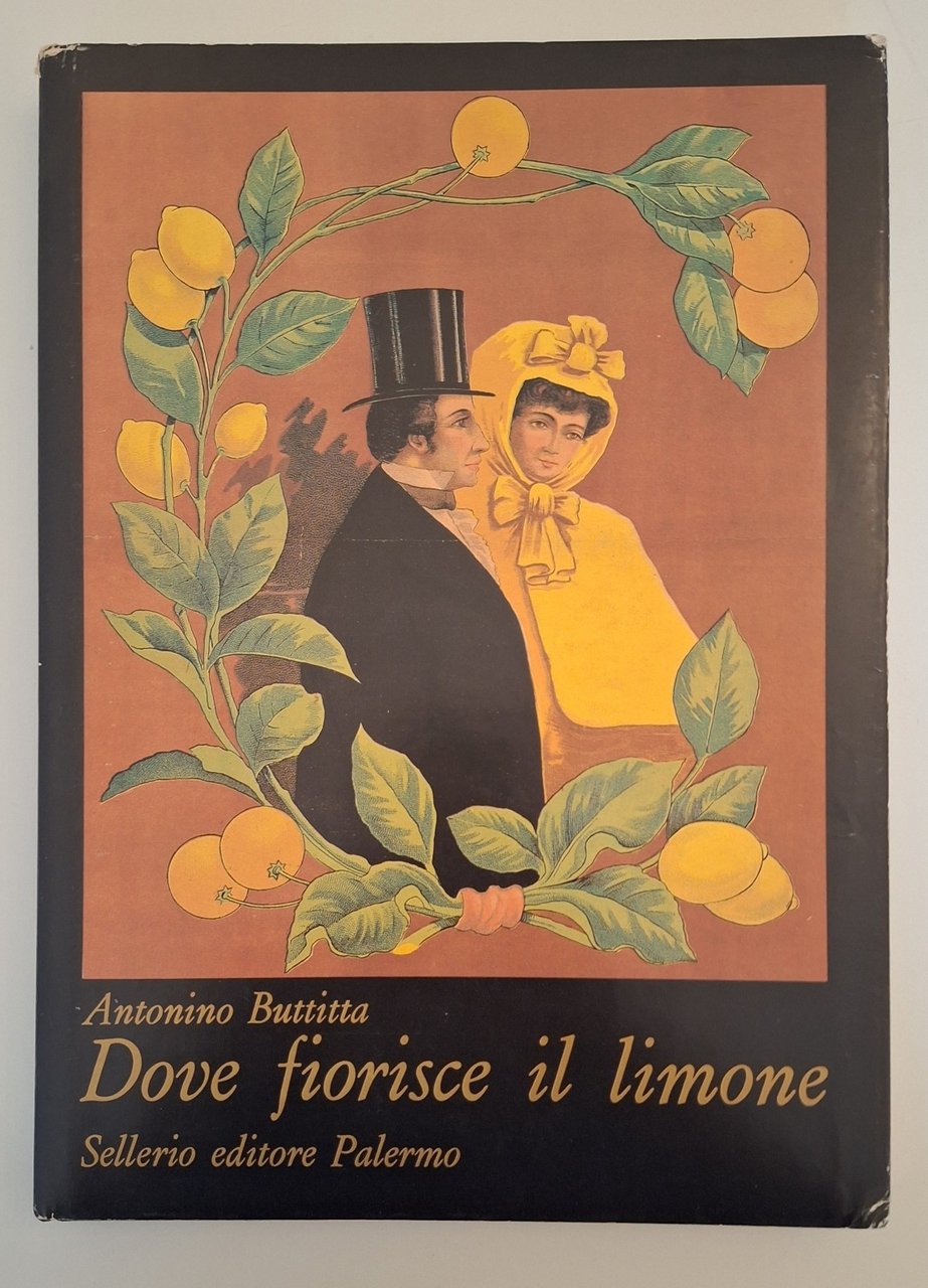 ANTONINO BUTTITTA DOVE FIORISCE IL LIMONE SELLERIO 1983