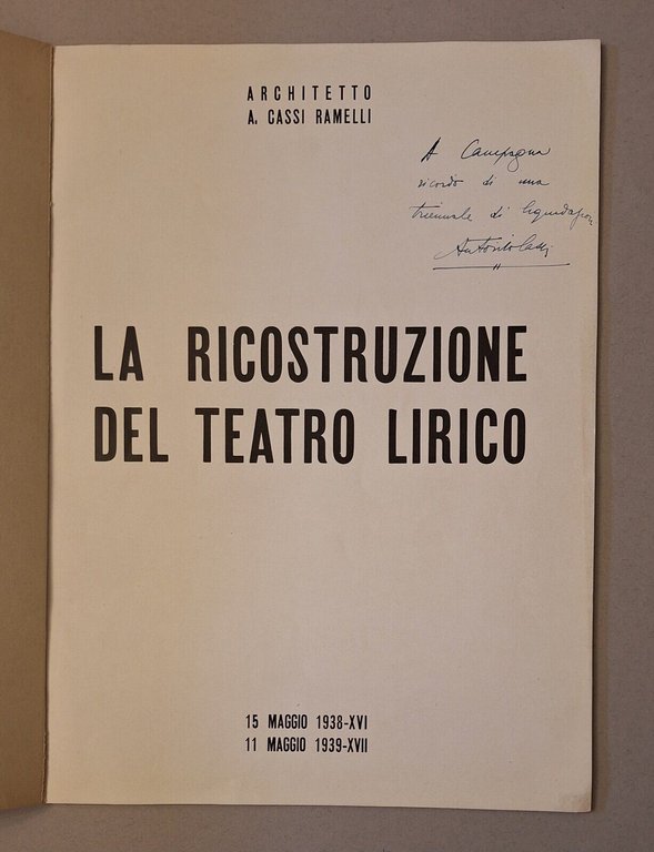 ARCHITETTO A. CASSI RAMELLI LA RICOSTRUZIONE DEL TEATRO LIRICO 15 …