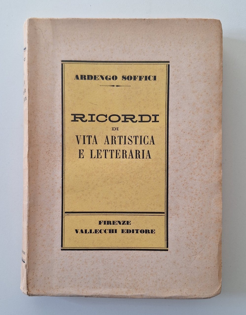 ARDENGO SOFFICI RICORDI DI VITA ARTISTICA LETTERARIA VALLECCHI 1931 AUTOGRAFATO | Immagine principale