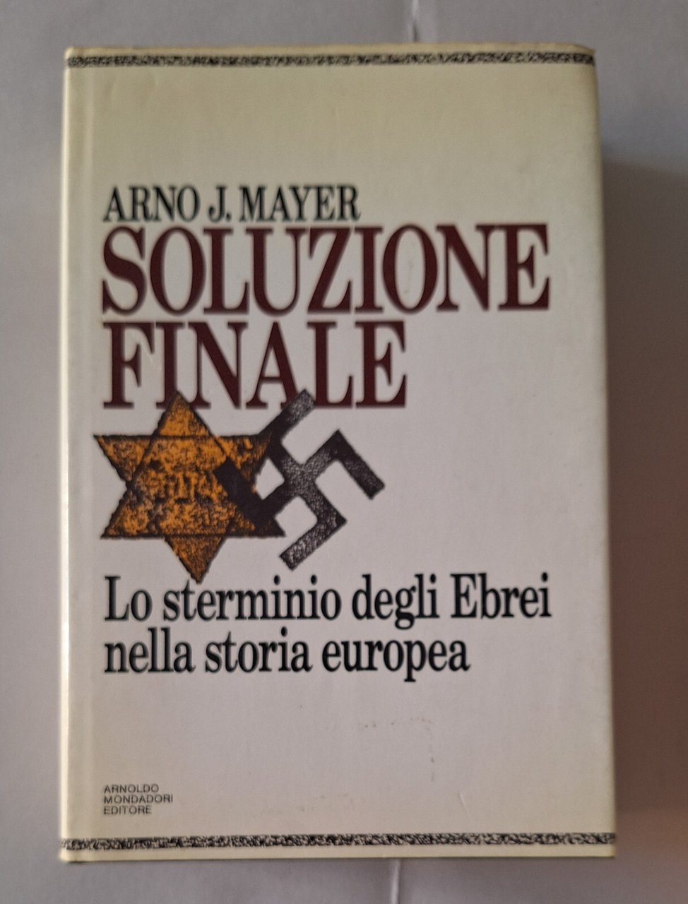 ARNO J. MAYER SOLUZIONE FINALE MONDADORI 1990