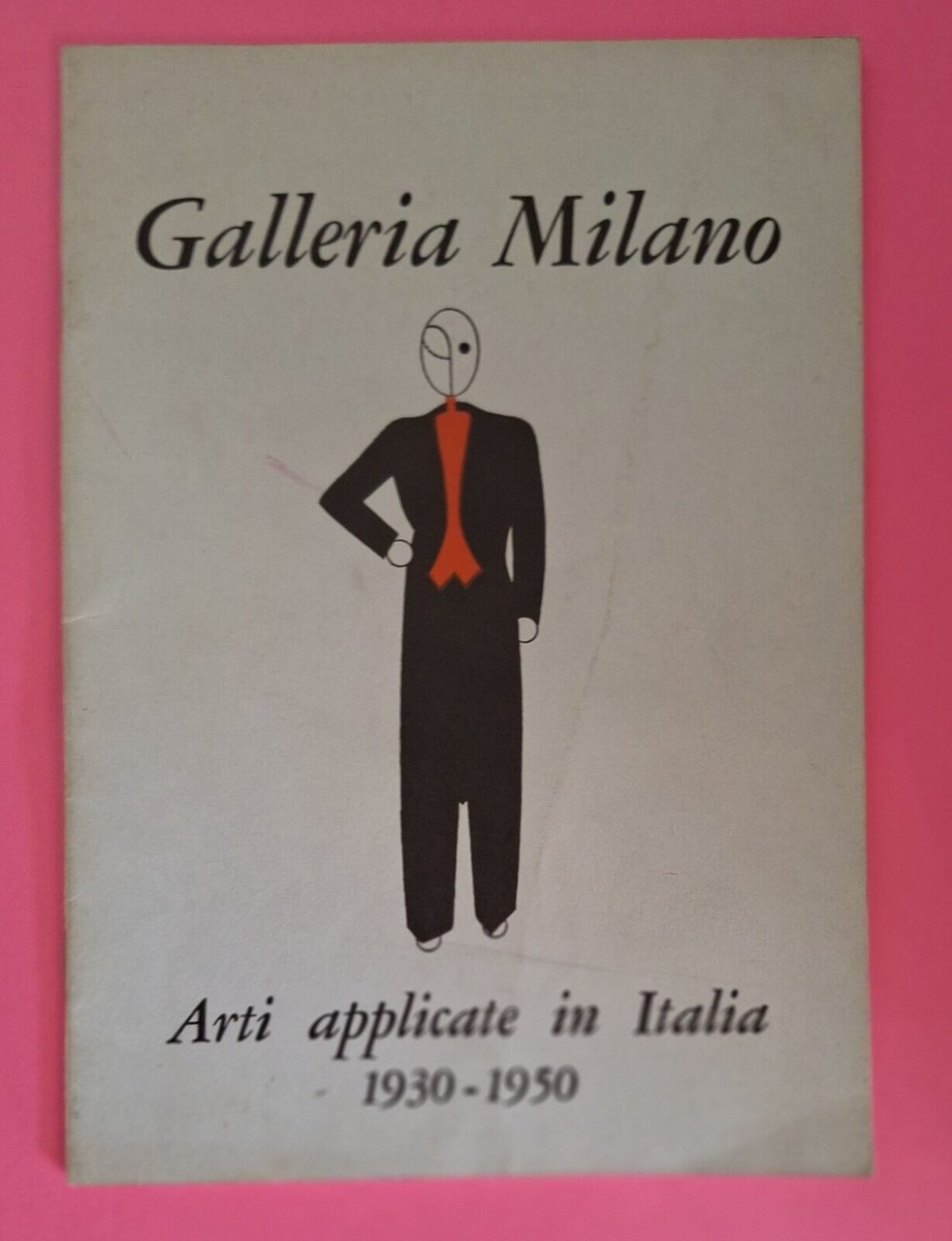 ARTI APPLICATE IN ITALIA 1930-1950 GALLERIA MILANO 1974