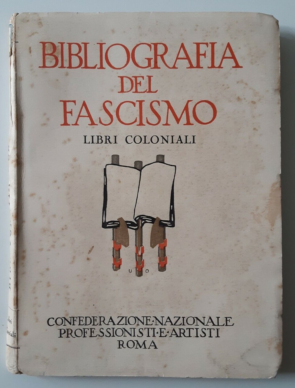 BIBLIOGRAFIA DEL FASCISMO CONFEDERAZIONE NAZIONALE PROFESSIONISTI E ARTISTI 1934