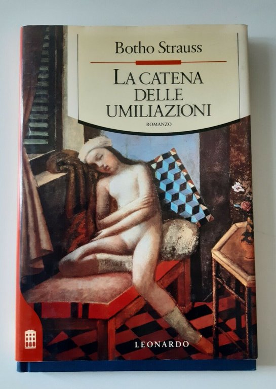 BOTHO STRAUSS LA CATENA DELLE UMILIAZIONI LEONARDO 1989