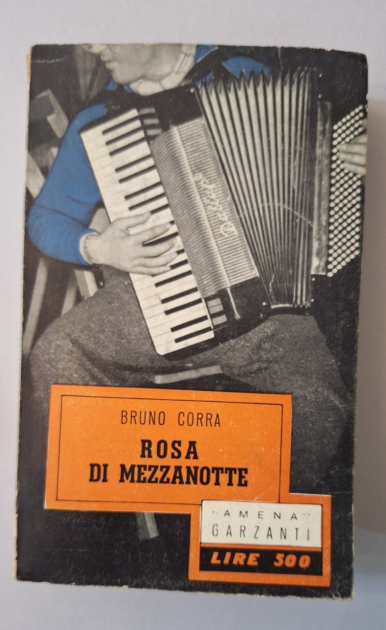 BRUNO CORRA ROSA DI MEZZANOTTE GARZANTI 1951