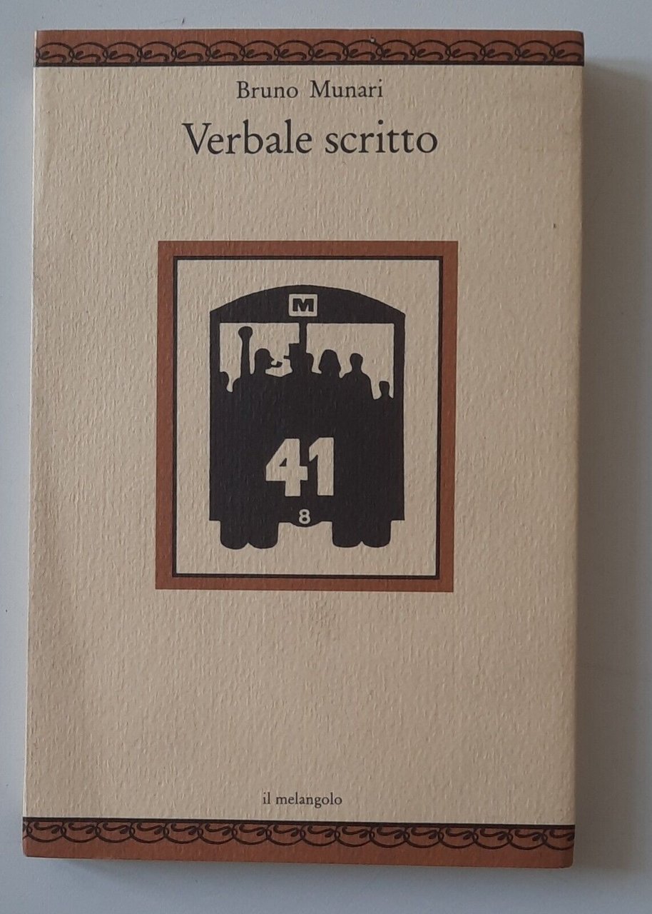 BRUNO MUNARI VERBALE SCRITTO IL MELANGOLO 1992