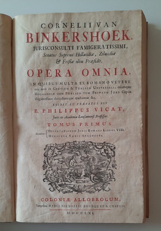 C. VAN BYNKERSHOEK OPERA OMNIA TOMUS PRIMUS SECUNDUS ALLOBROGUM 1761 …