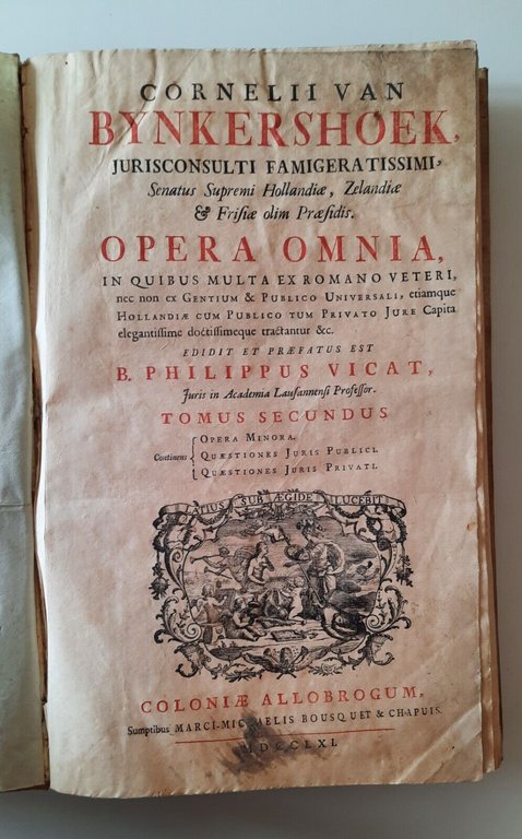 C. VAN BYNKERSHOEK OPERA OMNIA TOMUS PRIMUS SECUNDUS ALLOBROGUM 1761 …