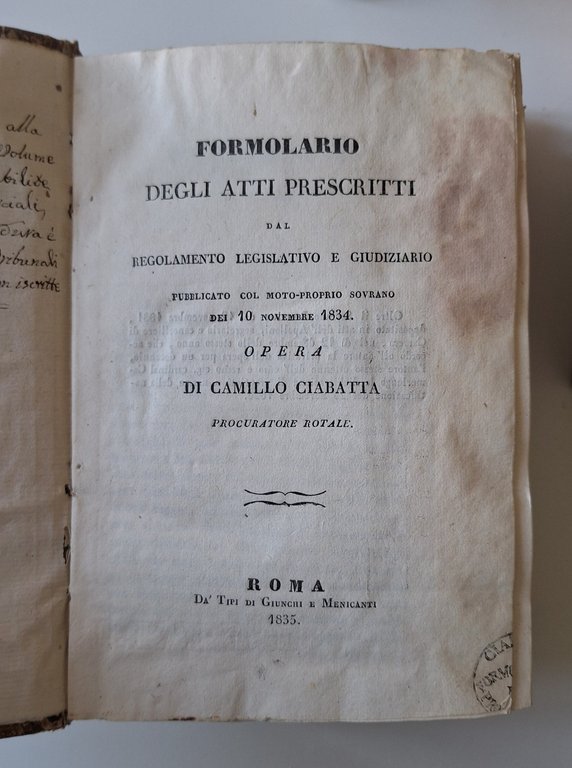 CAMILLO CIABATTA FORMOLARIO DEGLI ATTI PRESCRITTI GIUNCHI E MENICANTI 1835 …