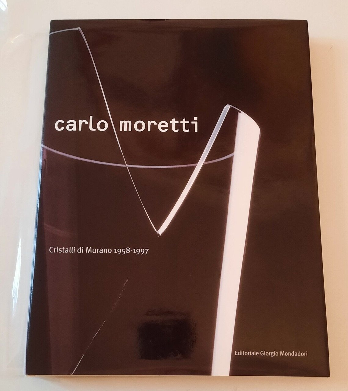 CARLO MORETTI CRISTALLI DI MURANO 1958-1997 ED. MONDADORI 1997