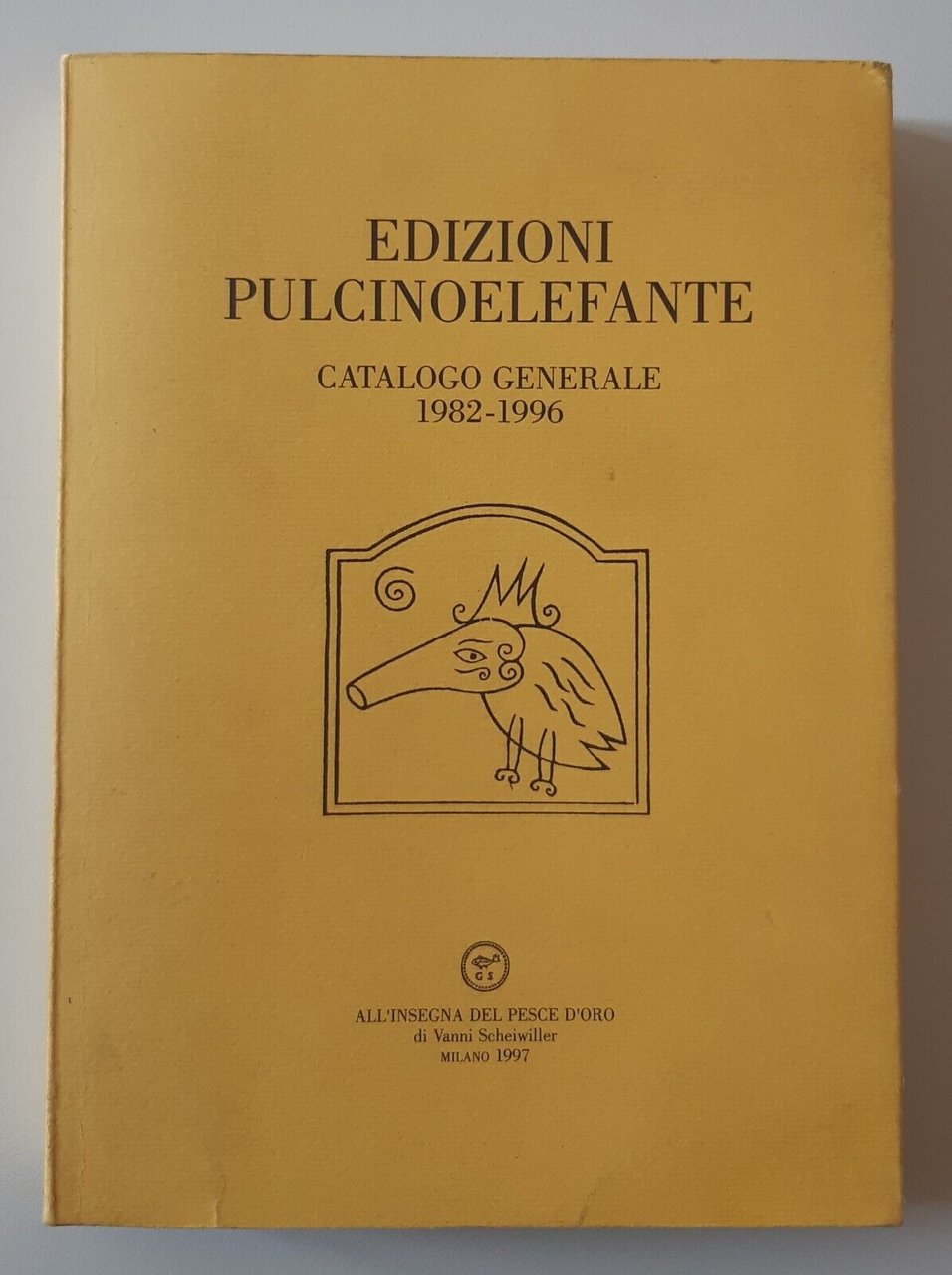 CATALOGO GENERALE 1982-1996 ED. PULCINOELEFANTE 1997