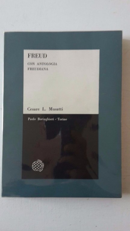 CESARE MUSATTI FREUD CON ANTOLOGIA FREUDIANA BORINGHIERI 1966