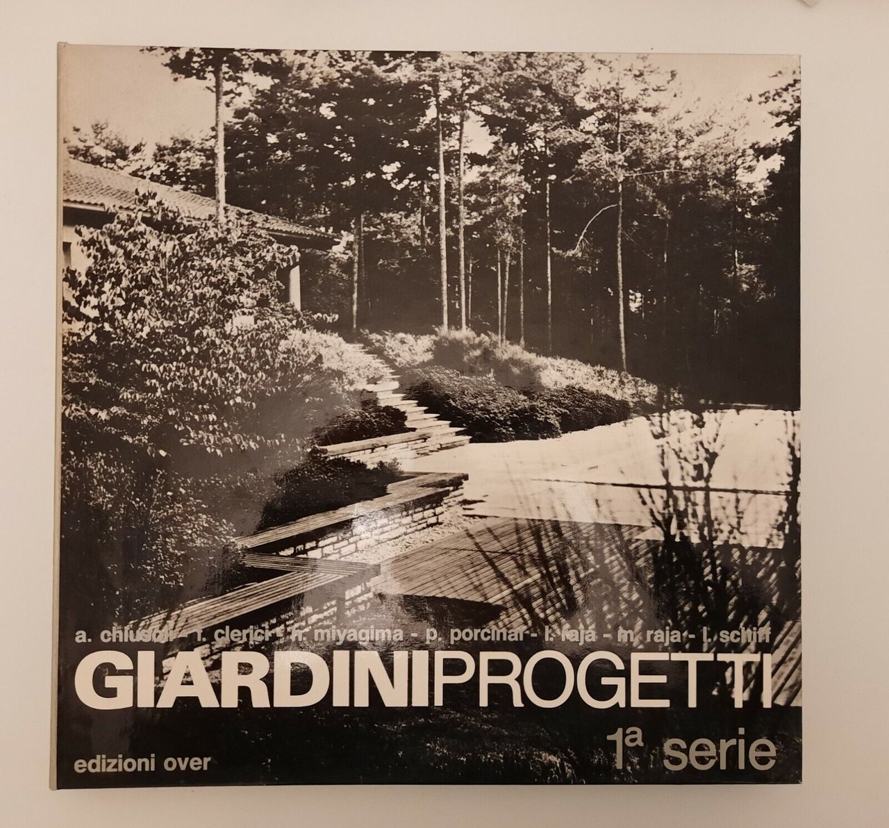 CHIUSOLI CLERICI MIYAGIMA PORCINAI RAJA SCHIFF GIARDINI PROGETTI ED. OVER
