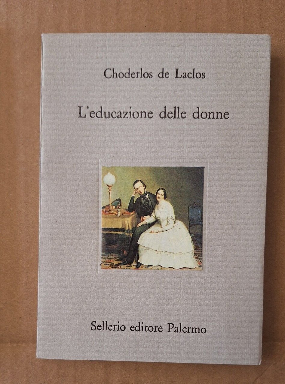 CHODERLOS DE LACLOS L'EDUCAZIONE DELLE DONNE SELLERIO 1990