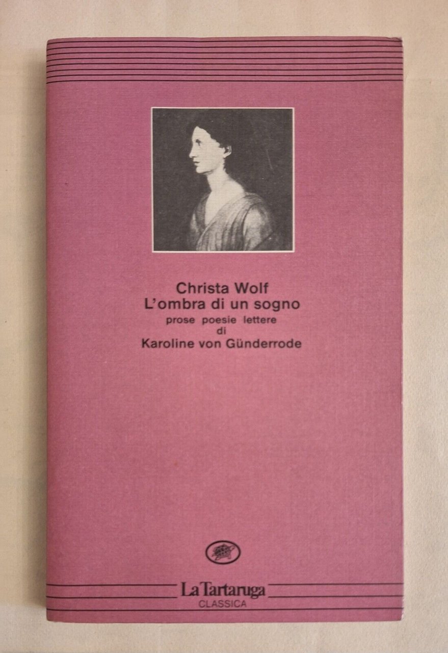 CHRISTA WOLF L'OMBRA DI UN SOGNO LA TARTARUGA 1984