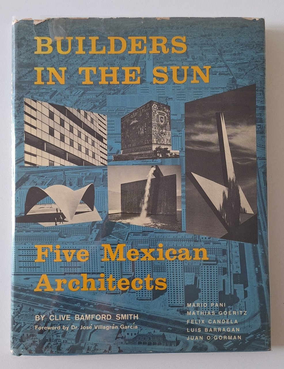 CLIVE B. SMITH BUILDERS IN THE SUN FIVE MEXICAN ARCHITECTS … | Immagine principale