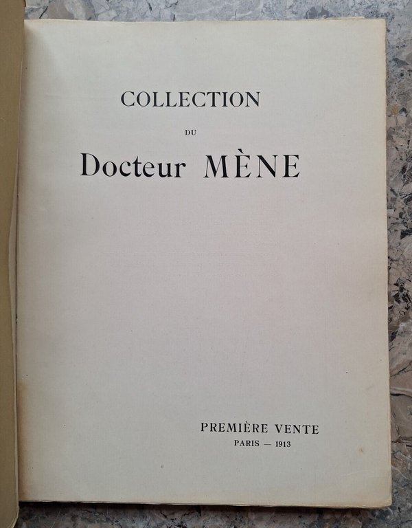 COLLECTION DU DOCTEUR MENE' PARIS 1913 PREMIERE DEUXIEME VENTE 2 …