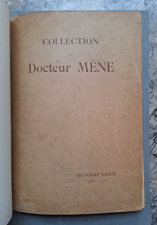 COLLECTION DU DOCTEUR MENE' PARIS 1913 PREMIERE DEUXIEME VENTE 2 …