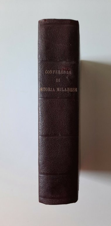 CONFERENZE DI STORIA MILANESE CIRCOLO FILOLOGICO MILANESE F.LLI BOCCA 1897