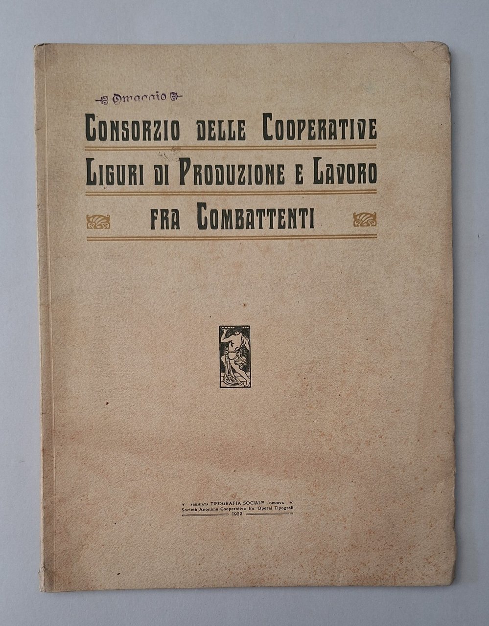 CONSORZIO COOPERATIVE LIGURI PRODUZIONE E LAVORO COMBATTENTI TIP. SOCIALE 1922