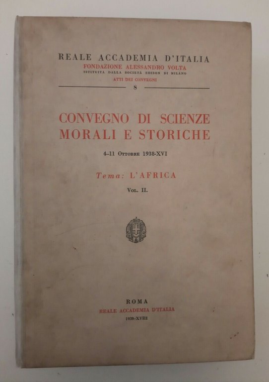 CONVEGNO DI SCIENZE MORALI E STORICHE L'AFRICA VOL. 1-2 REALE …