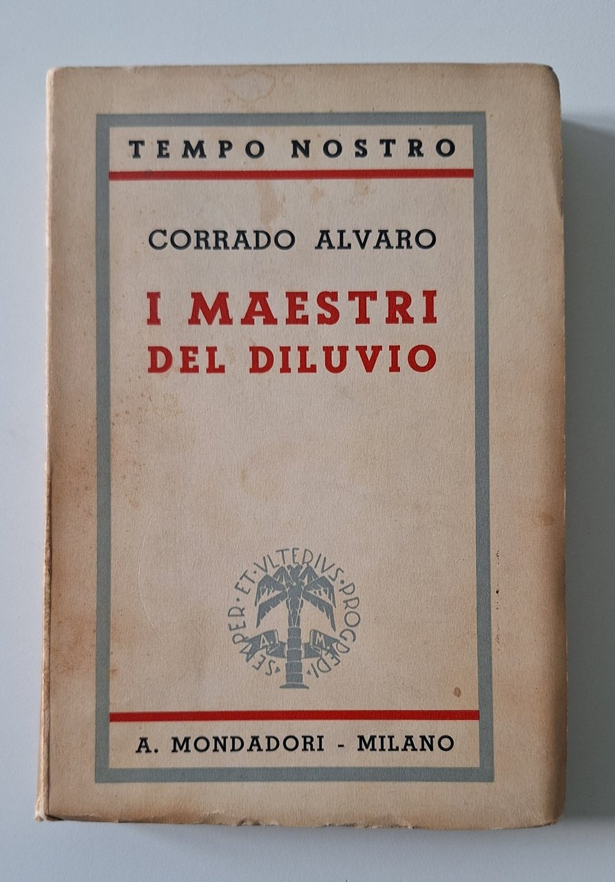 CORRADO ALVARO I MAESTRI DEL DILUVIO MONDADORI TEMPO NOSTRO 1935 | Immagine principale