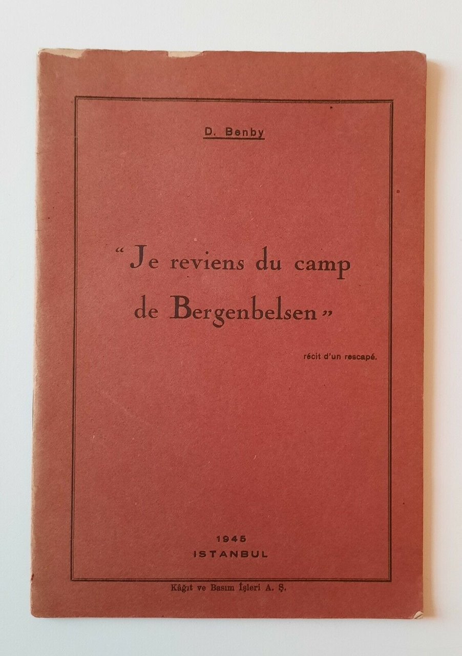 D. DENBY JE REVIENSDU CAMP DE BERGENBELSEN 1946 ISTAMBUL