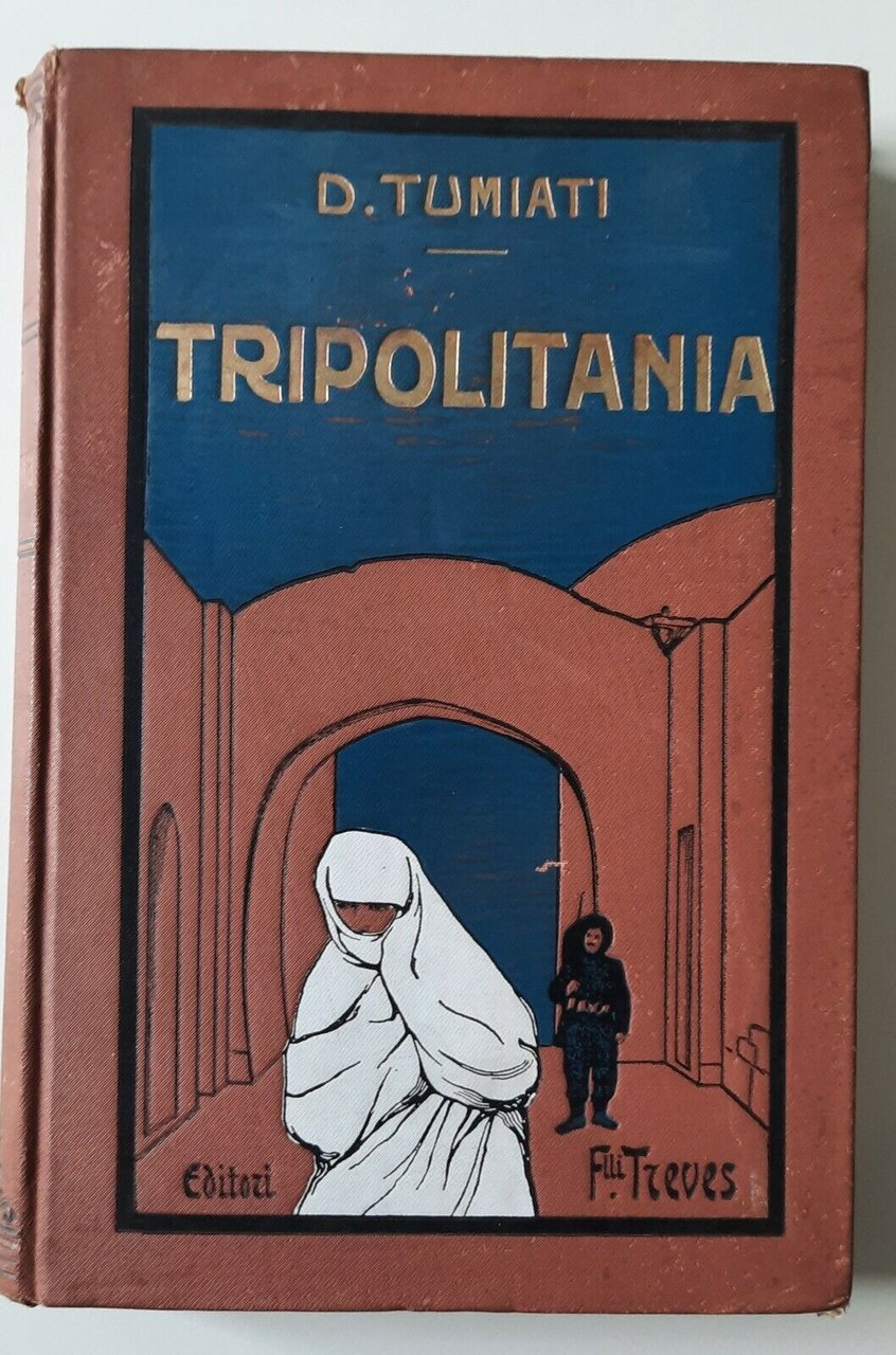 D. TUMIATI TRIPOLITANIA ED. FLLI. TREVES 1991