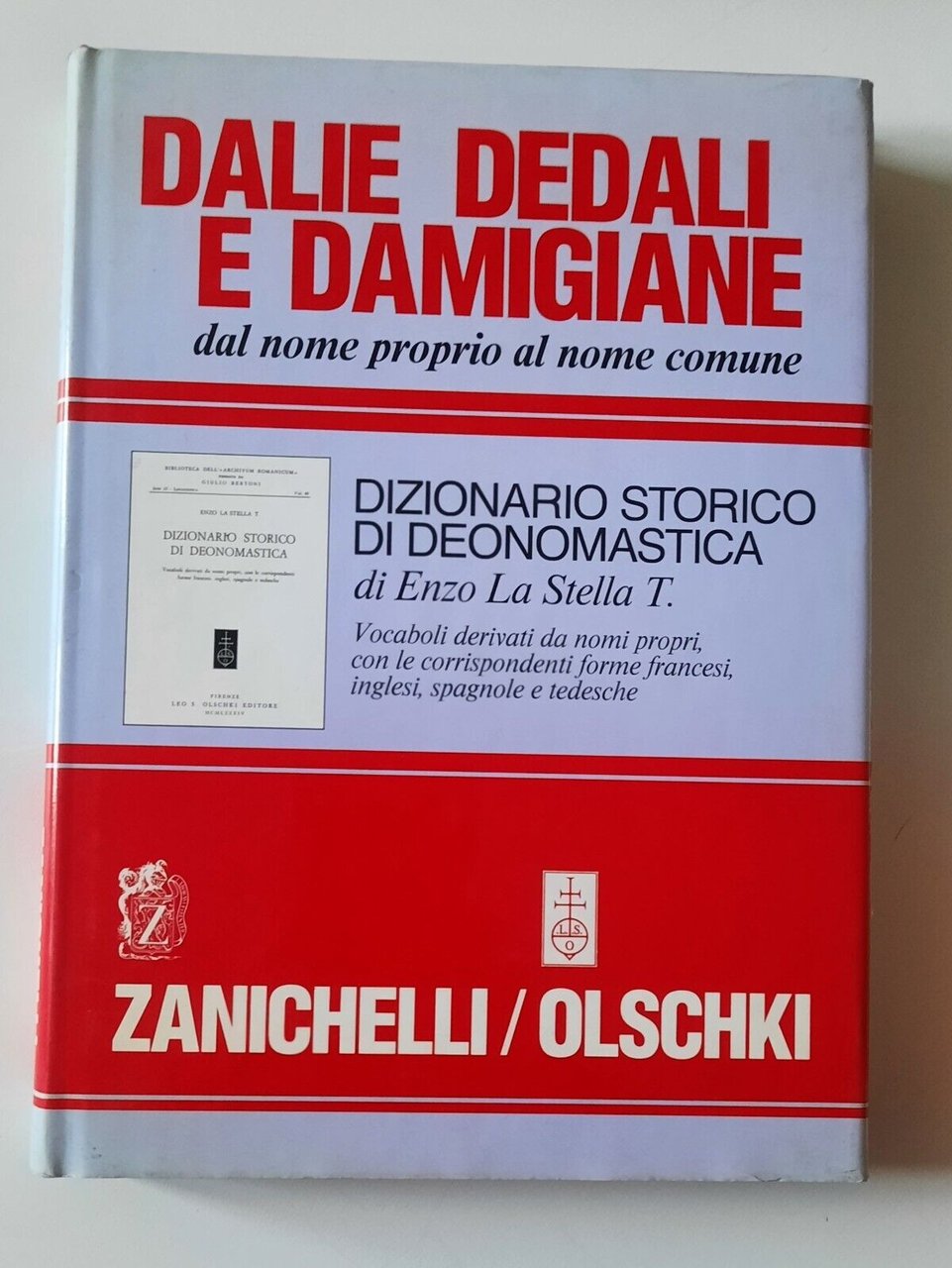 DALIE DEDALI E DAMIGIANE DIZ. STORICO DI DEONOMASTICA ZANICHELLI 1995