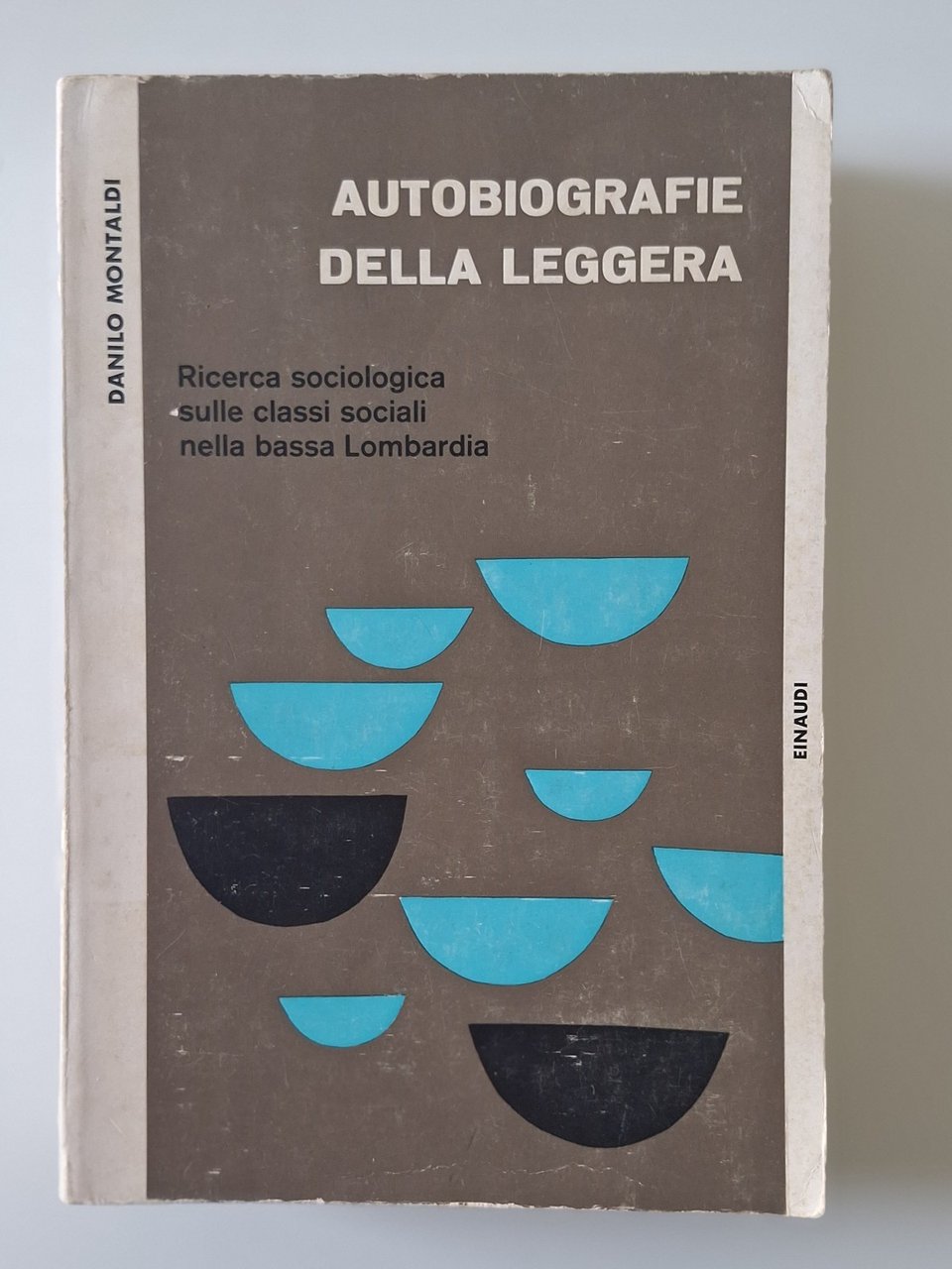 DANILO MONTALDI AUTOBIOGRAFIA DELLA LEGGERA EINAUDI 1961 | Immagine principale
