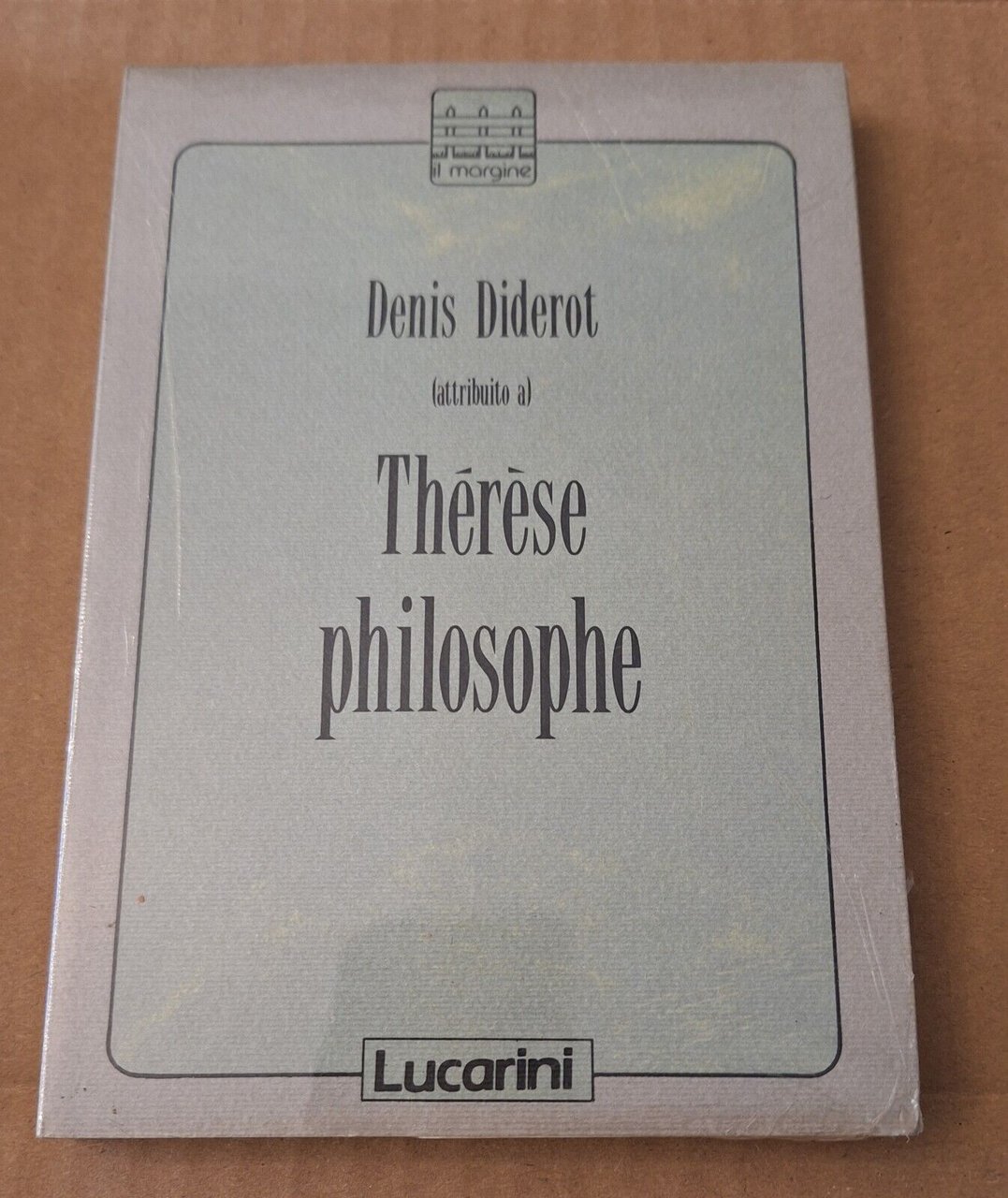 DENID DIDEROT THERESE PHILOSOPHE LUCARINI