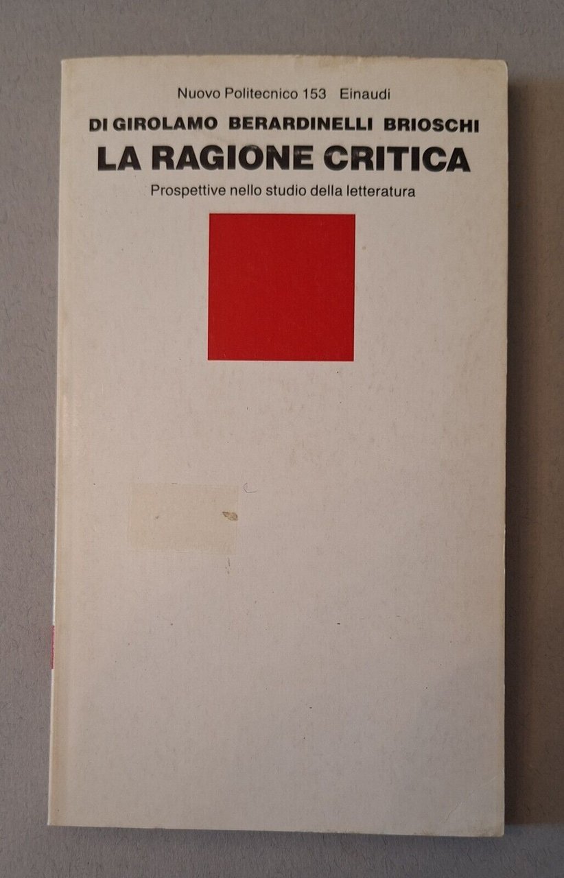 DI GIROLAMO BERARDINELLI LA RAGIONE CRITICA EINAUDI NUOVO POLITECNICO 1986