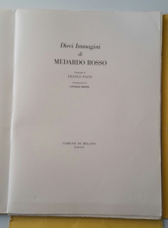 DIECI IMMAGINI DI MEDARDO ROSSO FOTOGRAFIE DI FRANCO PASTI COMUNE …