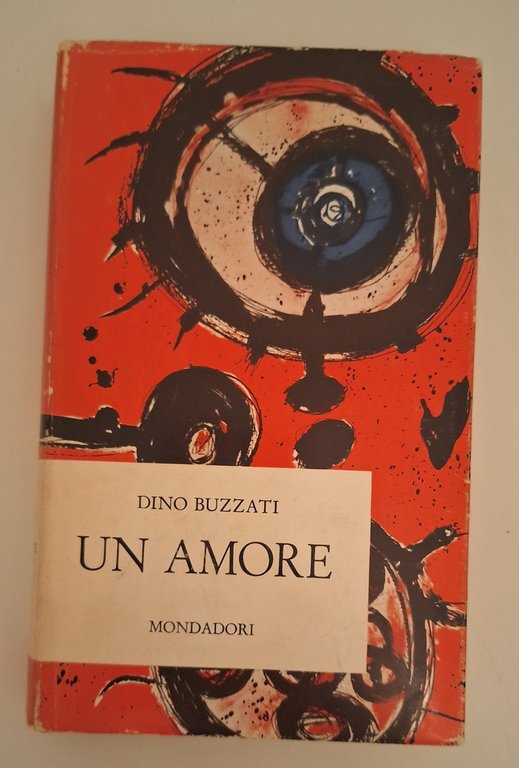 DINO BUZZATI UN AMORE MONDADORI 1963 1° ED.